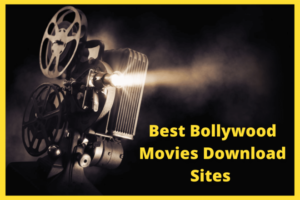 Bollywood Movies Download Sites
