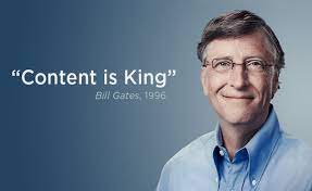 Content is King-Bill Gates 