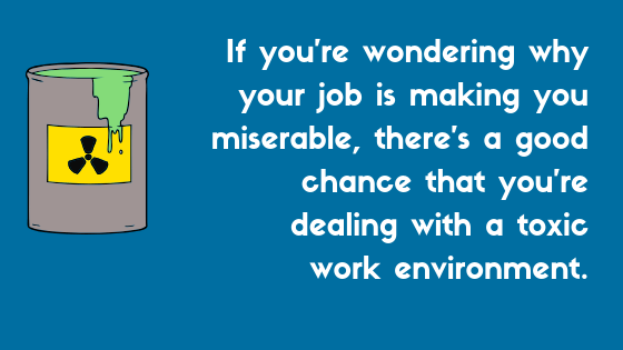 Why is your job miserable 