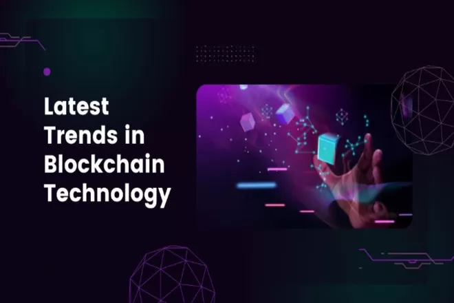 Latest Trends in Blockchain Technology Latest Trends in Blockchain Technology